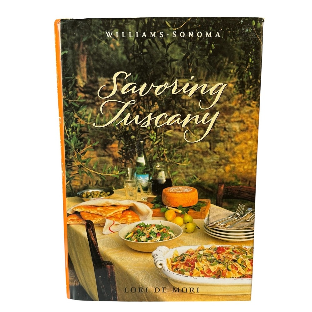 Williams Sonoma Savoring Tuscany Cookbook Lori De Mori Hardcover Italian Recipes